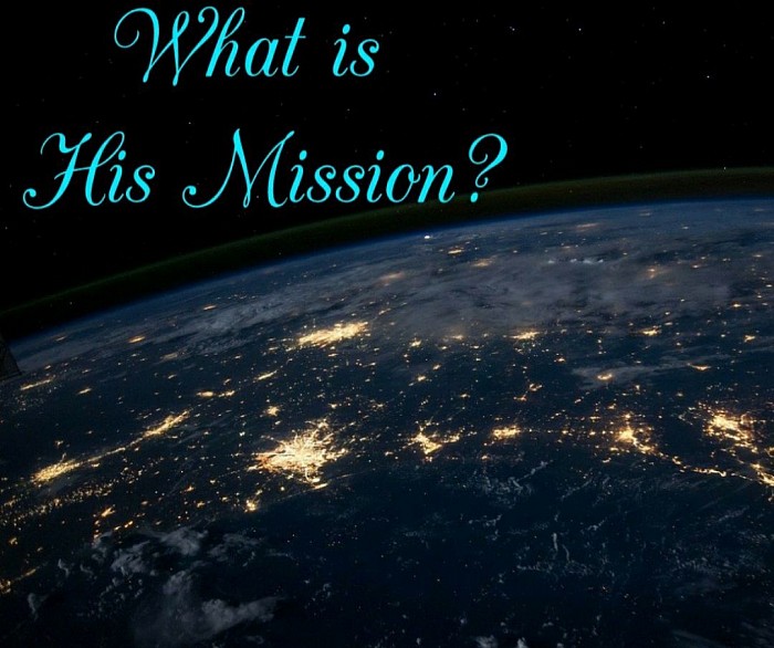 What is His mission? To save the world